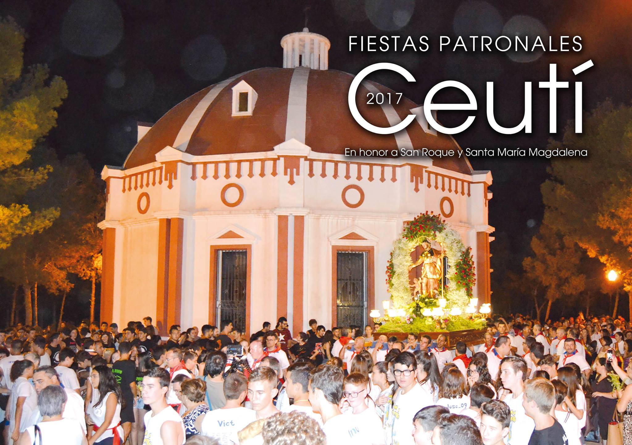 Fiestas patronales en honor a San Roque y Santa María Magdalena 2017 Ceutí